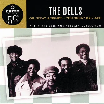 Oh, What A Night! / The Great Ballads by The Dells