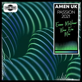 Passion 2021 (Ewan McVicar 'New Era' Mix) by Amen UK