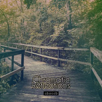 Absorb by chromatic reflections