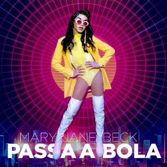 Passa a Bola by Mary Jane Beck