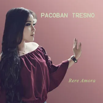 Pacoban Tresno by Rere Amora