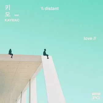 Distant Love by Kimo