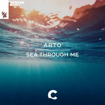 Sea Through Me by ARTO