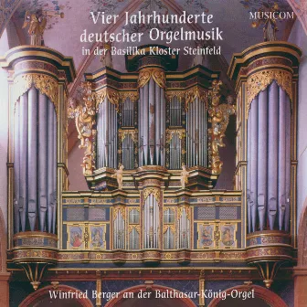 Vier Jahrhunderte deutscher Orgelmusik by Winfried Berger