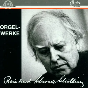 Reinhard Schwarz-Schilling: Orgelwerke by Reinhard Schwarz-Schilling