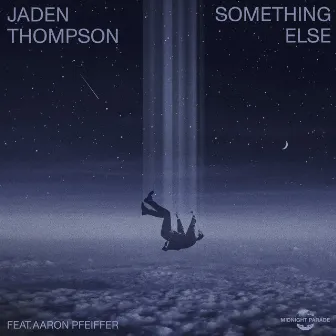 Something Else (feat. Aaron Pfeiffer) by Jaden Thompson