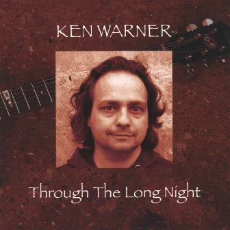 Through The Long Night by Ken Warner