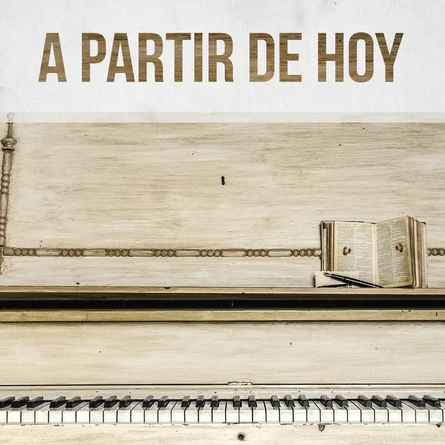 A Partir De Hoy - Piano Version