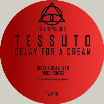 Delay for a Dream by Tessuto