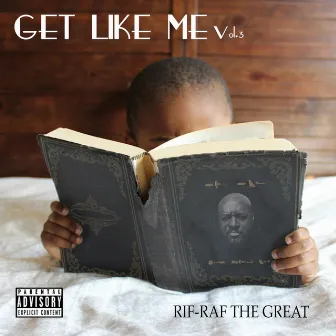 Get Like Me, Vol. 3 by Rif-Raf the Great