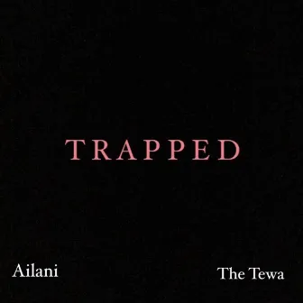 Trapped by The Tewa