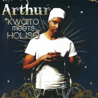 Kwaito Meets House by Arthur