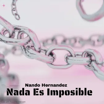 Nada Es Imposible by Nando Hernandez