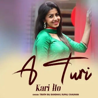 A Turi Kari Ho by Tirath Raj Bandhav