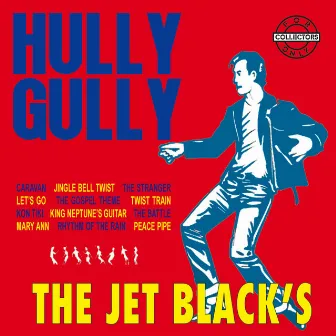 HULLY GULLY by The Jet Blacks