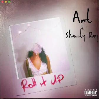 Roll It Up by Shawty Ray