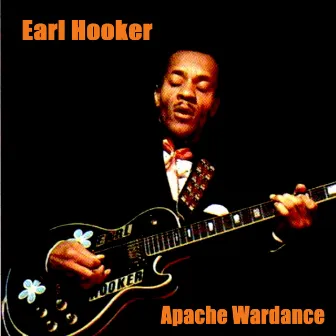 Apache War Dance by Earl Hooker