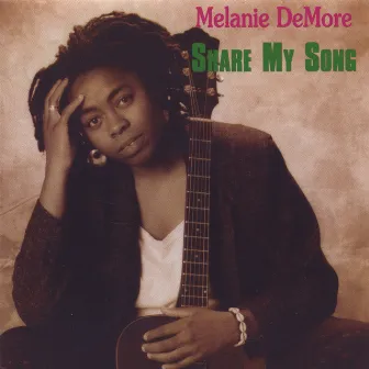 Share My Song by Melanie DeMore