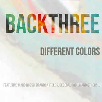 Different Colors by Backthree