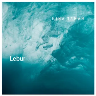 Lebur by Nina Tamam