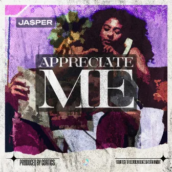 Appreciate me by Ja$per