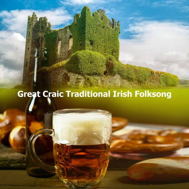 Great Craic Traditional Irish Folksong