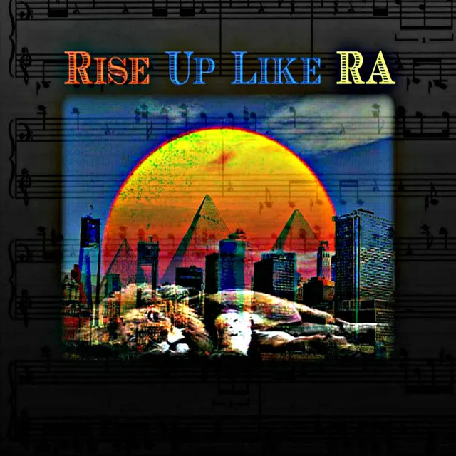 Rise Up Like RA