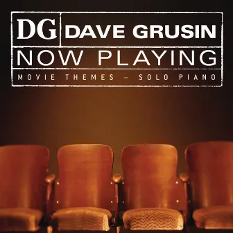 NOW PLAYING Movie Themes - Solo Piano by Dave Grusin