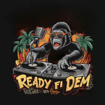 Ready Fi Dem by Buckstar