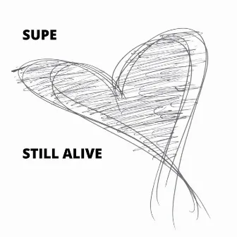 Still Alive by SUPE