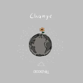 Change by Crooked Hill