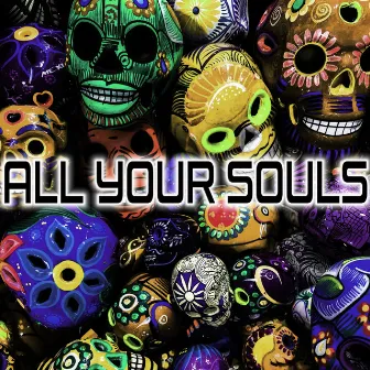 All Your Souls by Manik (NZ)