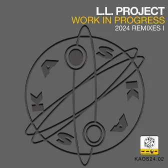 Work In Progress (2024 Remixes I) by L.L. Project