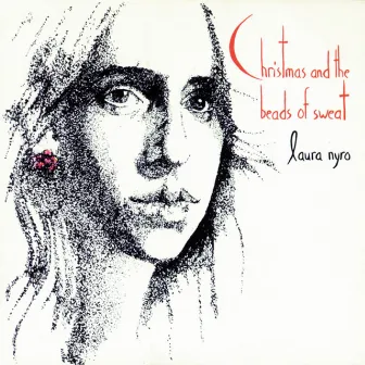 (Accompanying Herself On The Piano) CHRISTMAS AND THE BEADS OF SWEAT by Laura Nyro