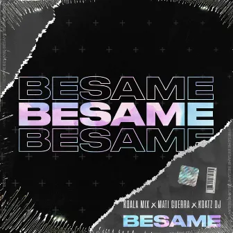 Bésame by Koatz DJ