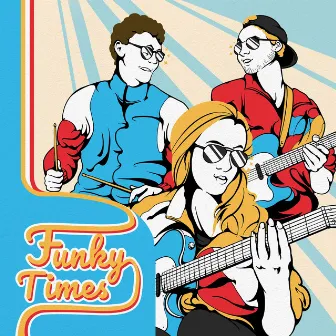 Funky Times by Funky Times