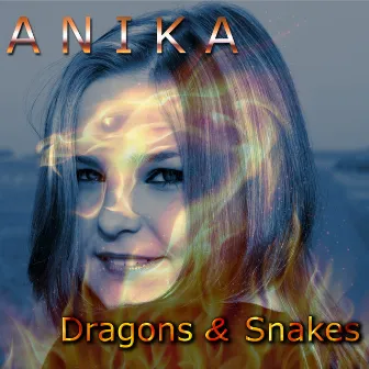 Dragons And Snakes by Anika