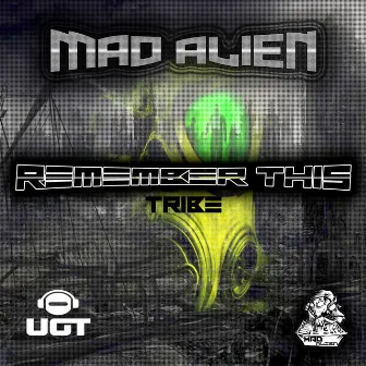 Remember This by Mad Alien