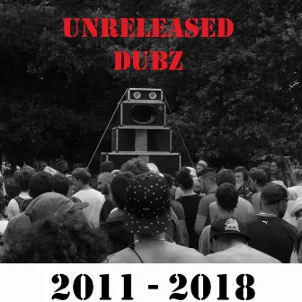 Unreleased dubz 2011 - 2018 by RDH Hi-Fi