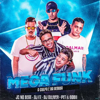 Mega Funk a Culpa É da Bebida by JC NO BEAT