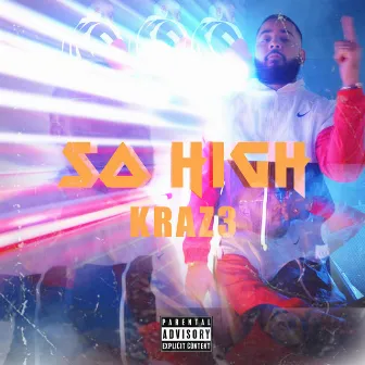 So High by Kraz3