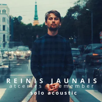 Atceries / Remember (Solo Version) by Reinis Jaunais