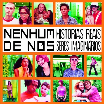 Histórias Reais Seres Imaginários by Nenhum De Nós