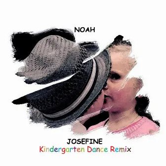 Josefine (Kindergarten Dance Remix) by Noah