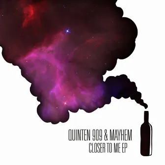 Closer to Me (feat. Mayhem) by Quinten 909