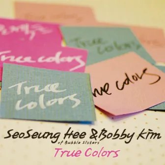 Project 'True Colors' 1 - True Colors by Bobby Kim