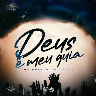 Deus É Meu Guia by Mc Phablo zs