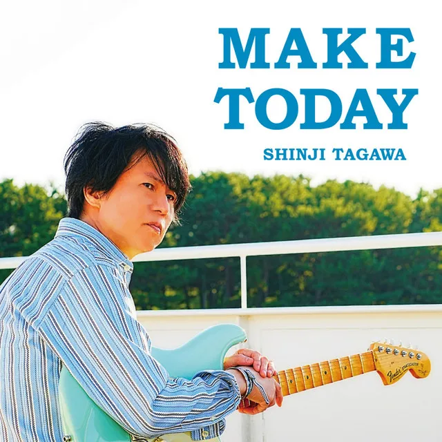 MAKE TODAY