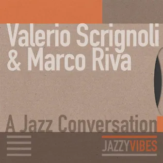 A Jazz Conversation by Valerio Scrignoli