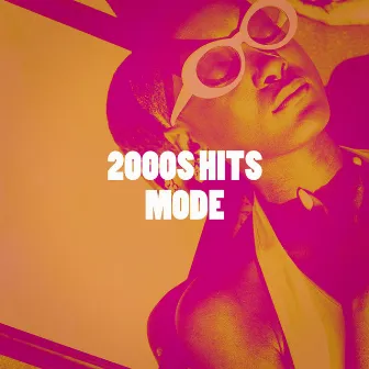 2000S Hits Mode by Generacion 2000